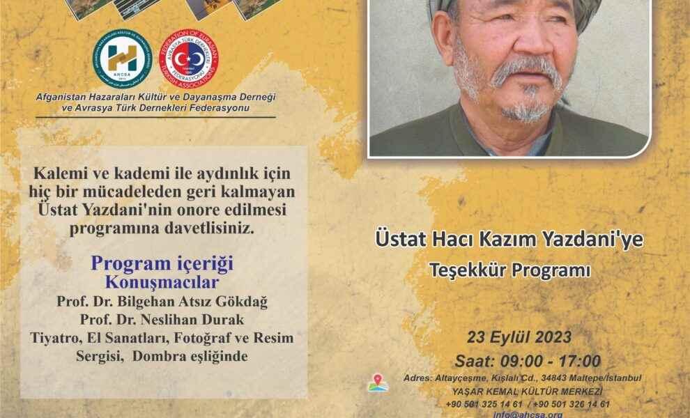 Afganistan’ın çok değerli ve tanınmış tarihçisi Hacı Kazem Yazdani’ye onore edilmesi programına davet